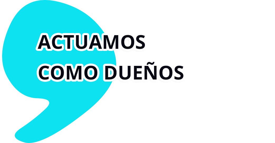 Actuamos como dueños
